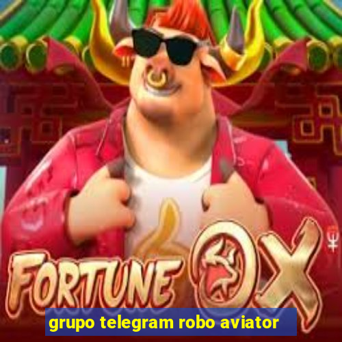 grupo telegram robo aviator